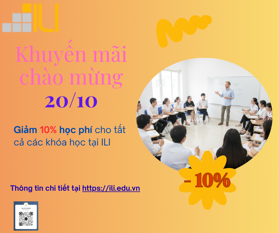 CHÀO MỪNG 20/10 – ƯU ĐÃI ĐẶC BIỆT LÊN ĐẾN 15% HỌC PHÍ TẠI ILI